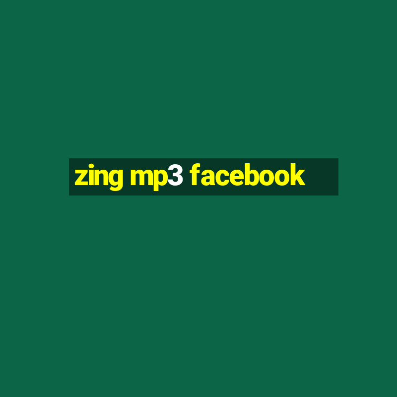 zing mp3 facebook