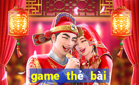 game thẻ bài việt hóa