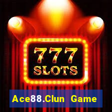 Ace88.Clun Game Bài Vip