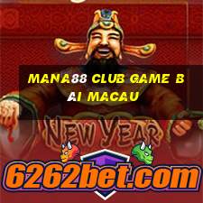 Mana88 Club Game Bài Macau