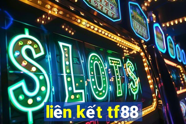 liên kết tf88