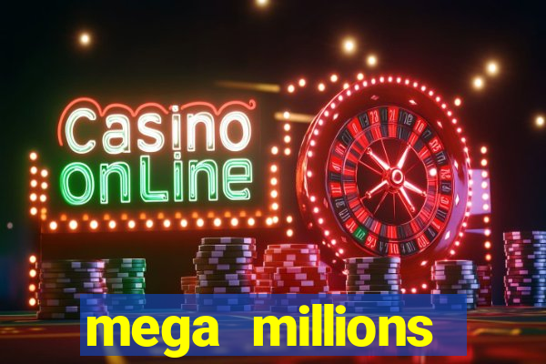 mega millions highest jackpot