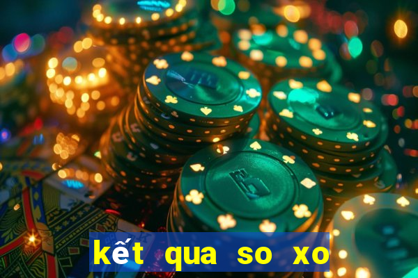 kết qua so xo mien bac