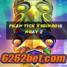 Phân tích XSBINGO18 ngày 2