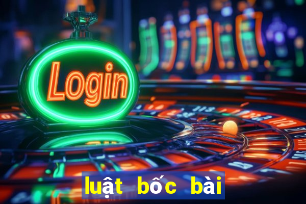 luật bốc bài tiến lên miền bắc