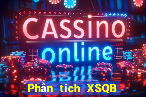 Phân tích XSQB ngày 23