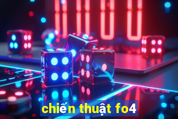 chien thuat fo4