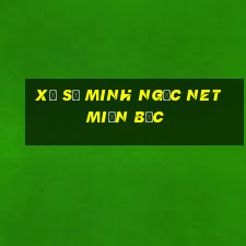 xổ số minh ngọc net miền bắc