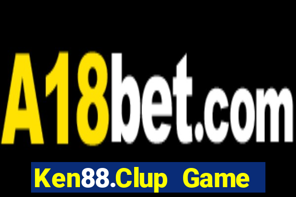 Ken88.Clup Game Bài 6789