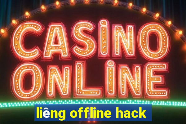 liêng offline hack