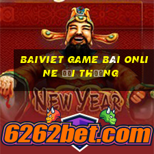 Baiviet Game Bài Online Đổi Thưởng