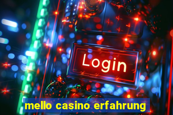 mello casino erfahrung