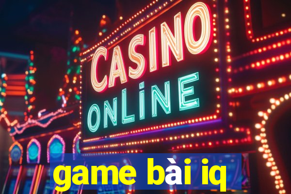 game bài iq