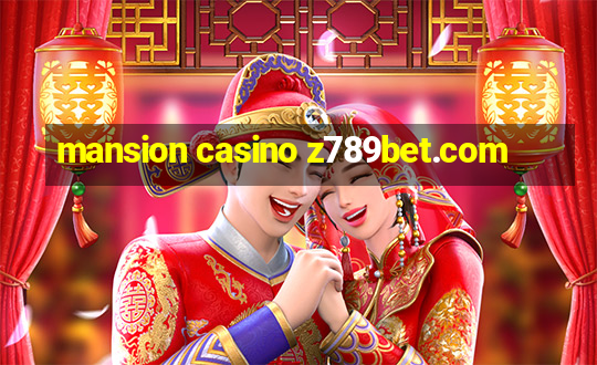 mansion casino z789bet.com