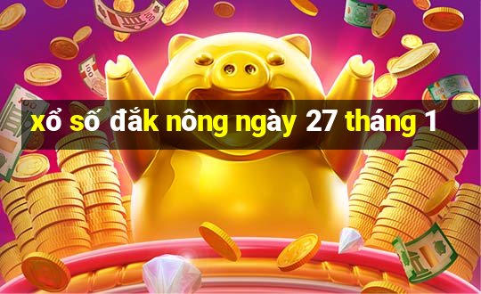 xổ số đắk nông ngày 27 tháng 1