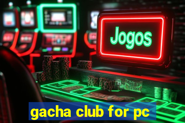 gacha club for pc