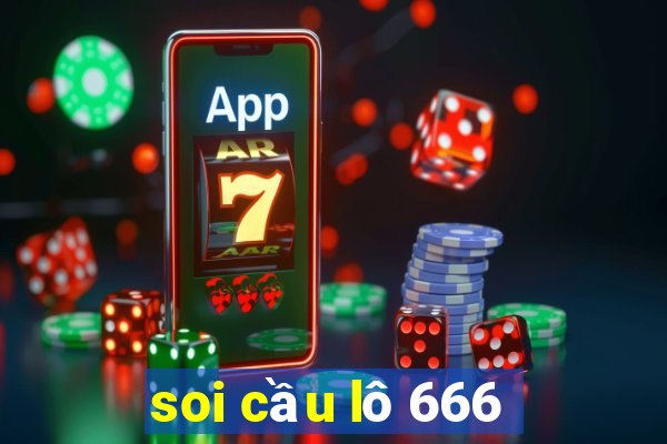 soi cầu lô 666