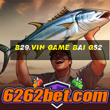 B29.Vin Game Bài G52