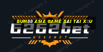 Bum88 Asia Game Bài Tài Xỉu