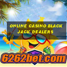 online casino blackjack dealers