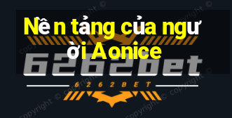 Nền tảng của người Aonice