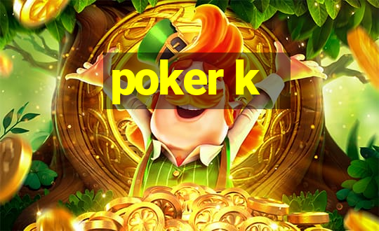 poker k