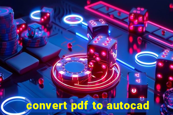 convert pdf to autocad