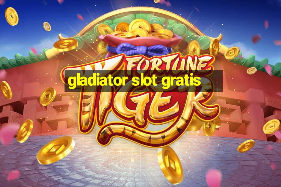 gladiator slot gratis