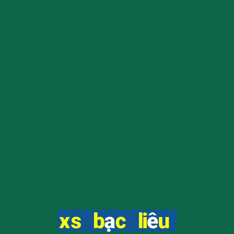 xs bạc liêu hôm nay