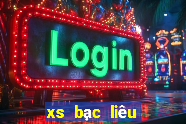 xs bạc liêu hôm nay