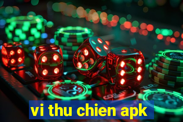 vi thu chien apk