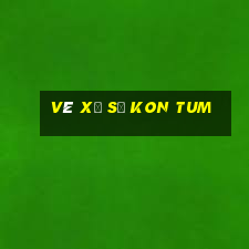 vé xổ số kon tum