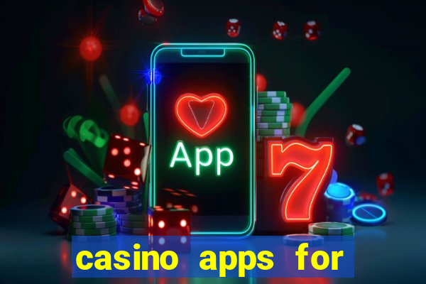 casino apps for real money