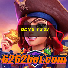 game tu xi