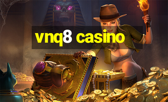 vnq8 casino