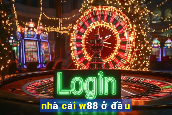 nhà cái w88 ở đầu