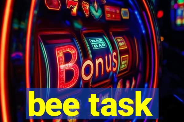 bee task