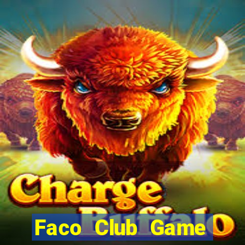 Faco Club Game Bài Casino