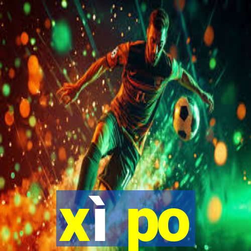 xì po