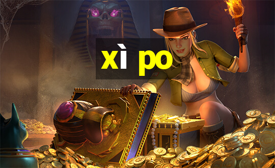 xì po