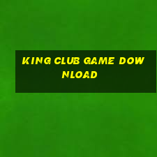 king club game download