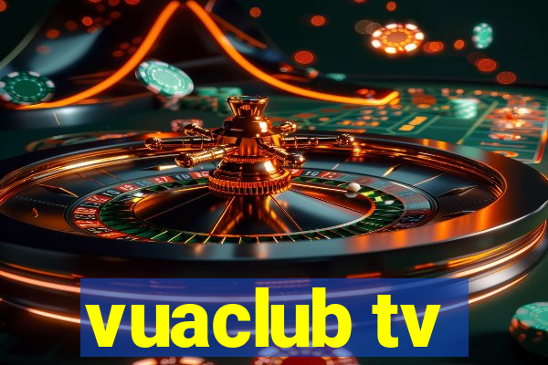 vuaclub tv