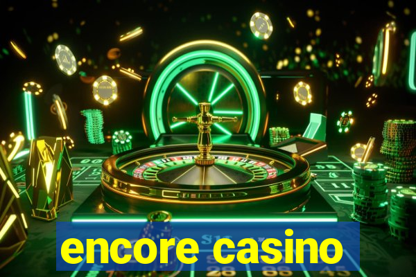 encore casino