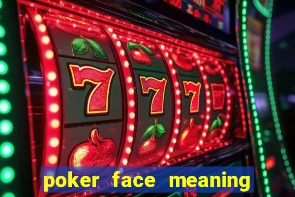 poker face meaning in marathi