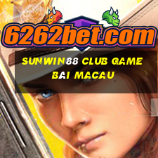 Sunwin88 Club Game Bài Macau