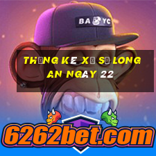 Thống kê Xổ Số Long An ngày 22