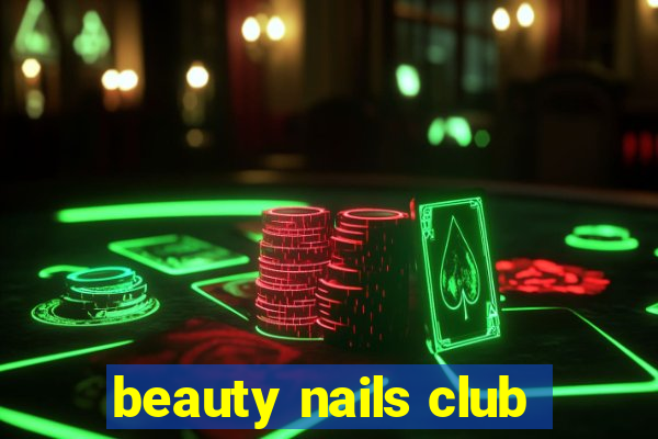 beauty nails club