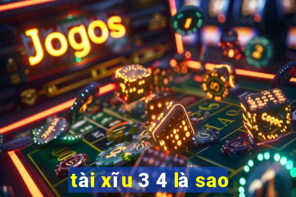 tài xĩu 3 4 là sao