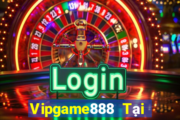 Vipgame888 Tại Game Bài B52