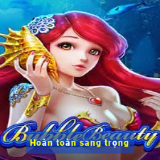 Hoàn toàn sang trọng